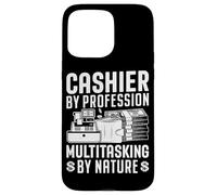 Caissier by Profession Multitâche by Nature Coque pour iPhone 15 Pro Max