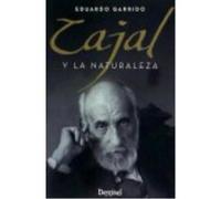 Cajal Y La Naturaleza - Eduardo Garrido Eduardo Garrido (Auteur)