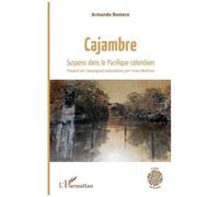 Armando Romero – Cajambre – Suspens dans le Pacifique colombien – Broché