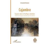 Cajambre suspens dans le Pacifique colombien Armando Romero (Auteur), Yves Monino (Traduction)