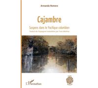 Cajambre suspens dans le Pacifique colombien Suspens dans le Pacifique colombien - Armando Romero - L'harmattan - broché - Roman