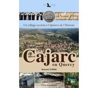 Cajarc en Quercy : Un village occitan à l'épreuve de l'Histoire