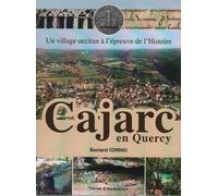 Cajarc en Quercy Un village occitan à l'épreuve de l'histoire - Bernard Connac - Toute Latitude - relié - Essai