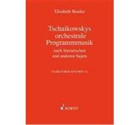 Cajkovskij-Studien 11. Tschaikowskys Programmmusik Bender, Elisabeth (Auteur)