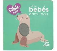 Cajole-moi - Les bébés dans l'eau - Imagier animaux illustré avec matières à toucher - Dès 12 mois
