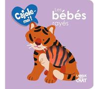 Cajole-moi - Les bébés rayés - Imagier animaux illustré avec matières à toucher - Dès 12 mois