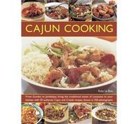 Cajun Cooking: From Gumbo To Jambalaya, Bring The Traditional Tastes Of Louisiana To Your Kitchen With 50 Authentic Cajun And Creole Recipes (Paperback) Ruby Le Bois, (Auteur)