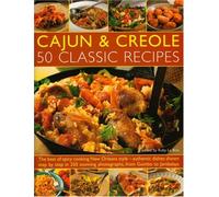 Cajun & Creole: 50 Classic Recipes