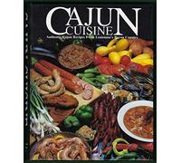 Cajun Cuisine: Authentic Cajun Recipes from Louisiana's Bayou Country