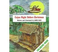 Cajun Night Before Christmas R Coloring Book by Illustrated by James Rice James Rice (Auteur)