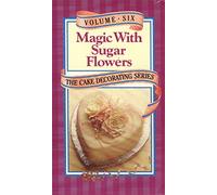 Cake Decorating 6-Sugar Flowers [VHS]