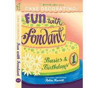 Cake Decorating: Fun with Fondant
