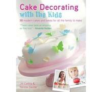 Cake Decorating with the Kids: 30 Modern Cakes and Bakes for All the Family to Make Collins, Jill (Auteur)