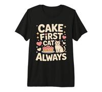 Cake First Cat, Toujours Mignon, Anniversaire, Amoureux des Chats T-Shirt Haut de Gamme