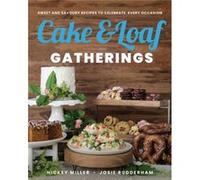 Cake Loaf Gatherings by Josie Rudderham Josie Rudderham (Auteur)