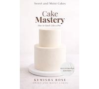 Cake Mastery - Stacking like a pro