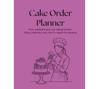 Cake Order Planner: Price, schedule & grow your baking business Cotiza, programa y haz crecer tu negocio de repostería