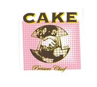 Cake - Pressure Chief