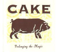 Cake - Prolonging The Magic