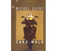 Cake-Walk Michel Quint (Auteur)