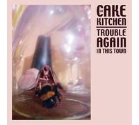 Cakekitchen - Trouble Again In This Town [Vinyl] Download Insert