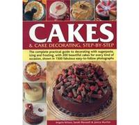 Cakes Cake Decorating StepbyStep by Janice Murfitt Angela Nilsen, Sarah Maxwell, Janice Murfitt (Auteur)
