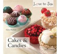 Cakes & Candies (Love to Sew) Greta Fitchett (Auteur)