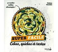 Cakes, quiches et tartes - super facile