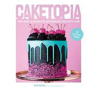 Caketopia: Your Guide to Decorating Buttercream Cakes With Flair