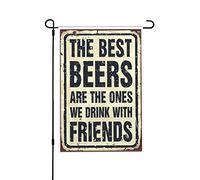 CakJuice Drapeau de jardin amusant « The Best Beers are The Ones We Drink with Friends » Drapeau de jardin Drapeau vert Drapeaux d'été (taille : 30 x 46 cm)