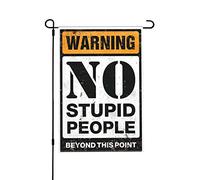 CakJuice Drapeaux de jardin d'été double face Welco Warning No Stupid People Beyond This Point Drapeau de jardin Petit drapeau de jardin