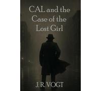 Cal and the Case of the Lost Girl