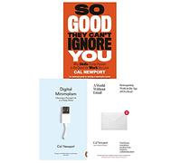 Cal Newport 3 Books Collection Set - Un monde sans e-mail, minimalisme numérique, si bon qu'ils ne peuvent pas vous ignorer