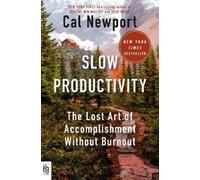 Cal Newport Slow Productivity (Poche)
