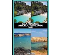 CALA PREGONDA MENORCA TRAVEL GUIDE 2025