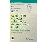 Calabi-Yau Varieties: Arithmetic, Geometry And Physics