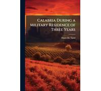 Calabria During a Military Residence of Three Years
