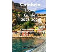 Calabria Travel Guide 2025-2026: A Step-by-Step Guide to Exploring Calabria in 2025-2026