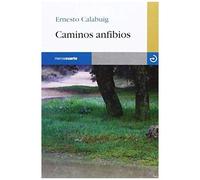 Calabuig García, E: Caminos Anfibios