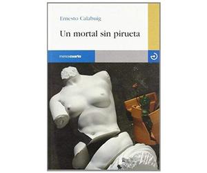 Calabuig García, E: Mortal Sin Pirueta