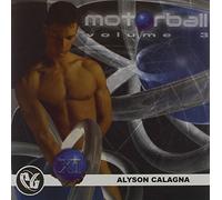 Calagna, Alyson - Party Groove: Motorball 3