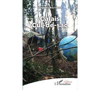 Calais Cul-de-sac - Veronika Boutinova - L'harmattan - broché - Théâtre