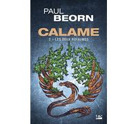 Paul Beorn – Calame – Tome 2 : Les Deux Royaumes – Roman – Poche