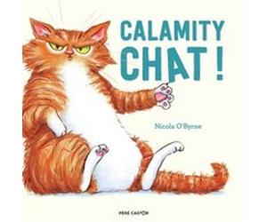 Calamity chat ! Nicola O'Byrne (Auteur)