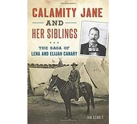 Calamity Jane And Her Siblings