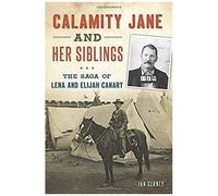 Calamity Jane And Her Siblings