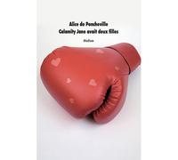 Calamity Jane avait deux filles - Alice de Poncheville - Medium - broché - Roman adolescent dès 13 ans