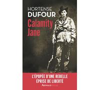 Calamity Jane Le Diable blanc - Hortense Dufour - Arthaud - Poche - Biographie