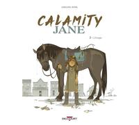 Calamity Jane T02 - L'Orage - Adeline Avril - Delcourt - cartonné - Bande dessinée jeunesse