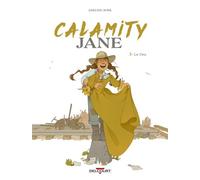Calamity Jane T03 Le Feu - Adeline Avril - Delcourt - cartonné - Bande dessinée jeunesse